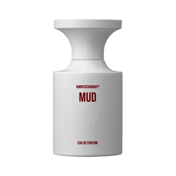 BORNTOSTANDOUT Mud